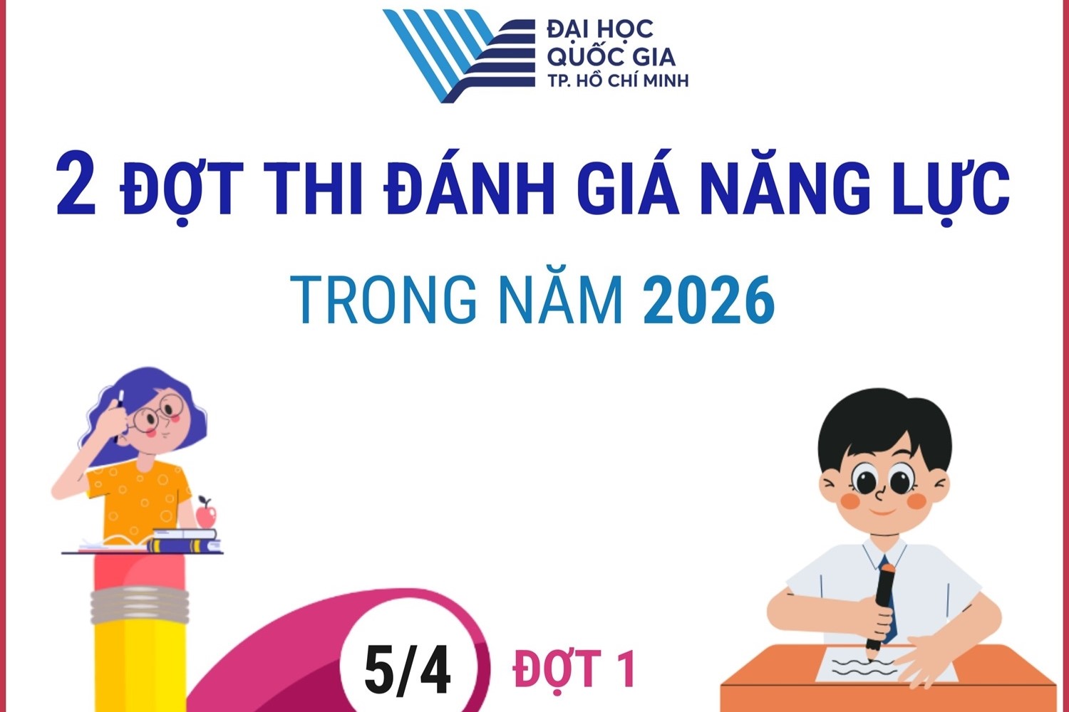 Đại học Quốc gia TP Hồ Chí Minh tổ chức 2 đợt Đánh giá năng lực năm 2026