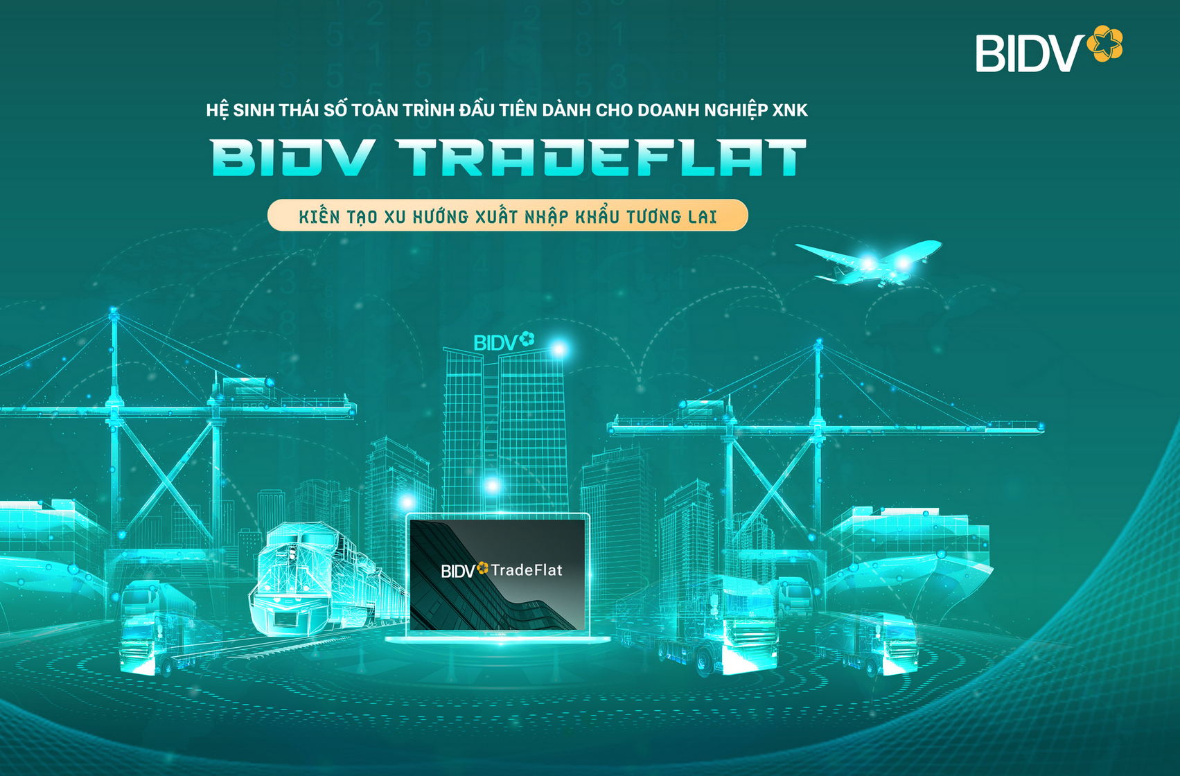 BIDV TradeFlat - giải pháp để doanh nghiệp xuất nhập khẩu bứt phá