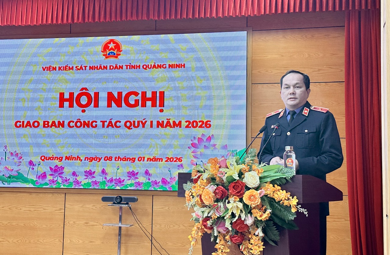 VKSND tỉnh Quảng Ninh triển khai nhiệm vụ trọng tâm Quý II 2026