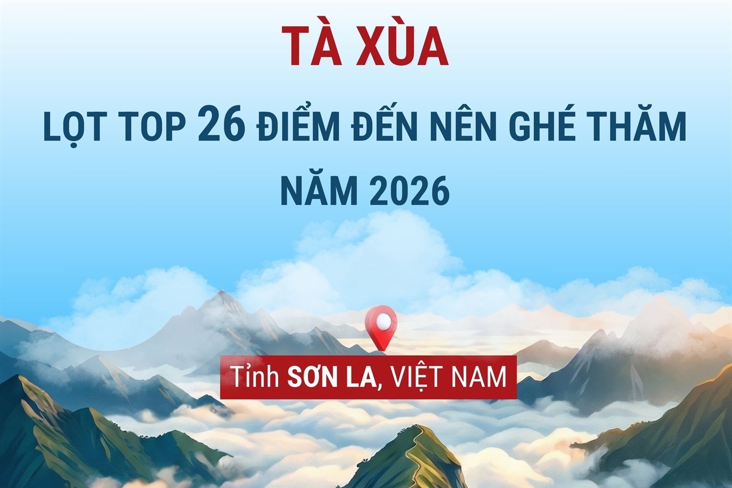 Thiên đường mây Tà Xùa lọt top 26 điểm đến nên ghé thăm vào năm 2026