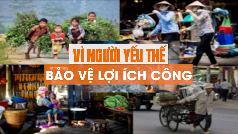 Vì người yếu thế - Bảo vệ lợi ích công
