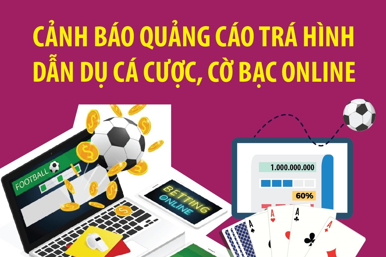 Cảnh báo quảng cáo trá hình dẫn dụ cá cược, cờ bạc online