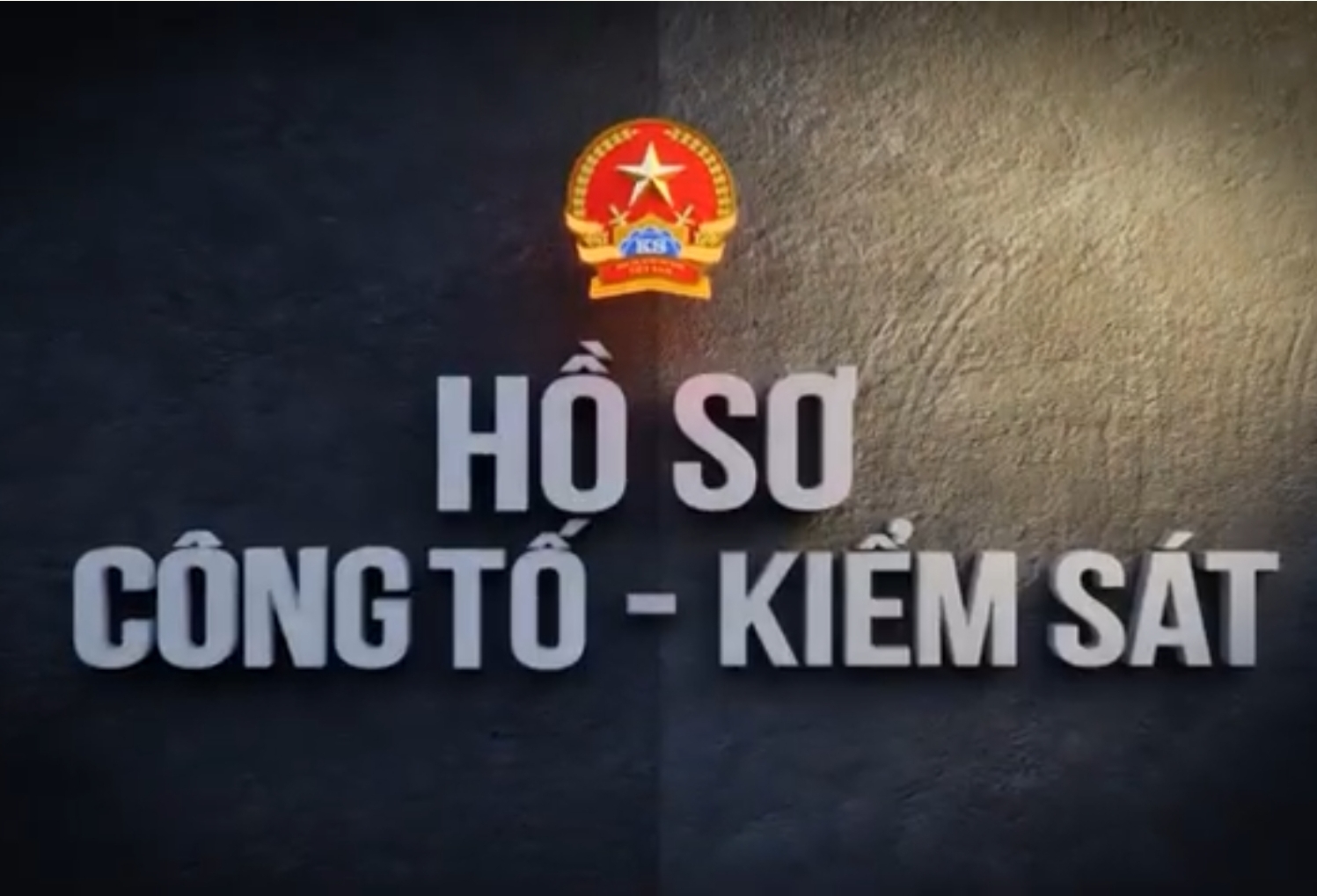 Chương trình Hồ sơ công tố - Kiểm sát số 12, phát sóng 20h50 ngày 12 5 Hành trình bảo vệ tài sản công