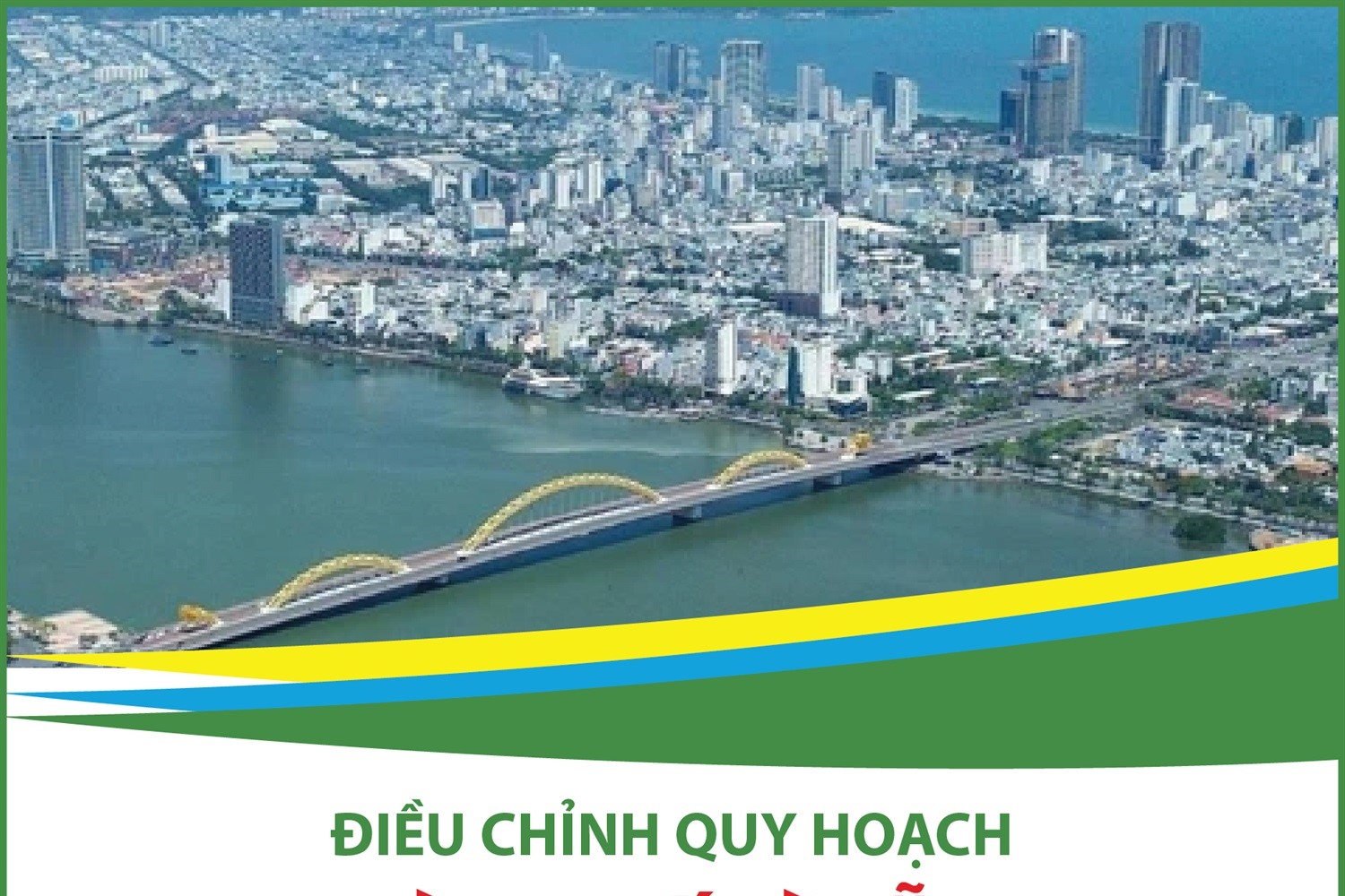 Điều chỉnh Quy hoạch thành phố Đà Nẵng tầm nhìn đến năm 2050