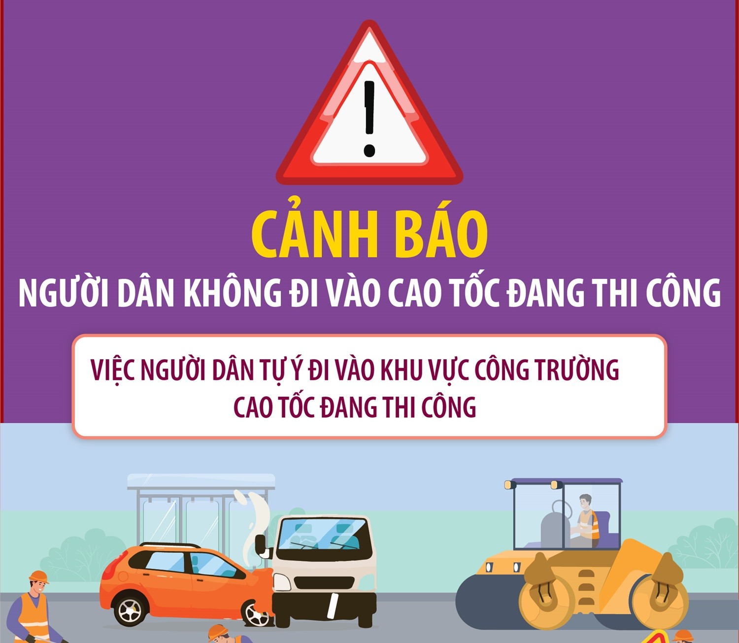 Cảnh báo người dân không đi vào cao tốc đang thi công