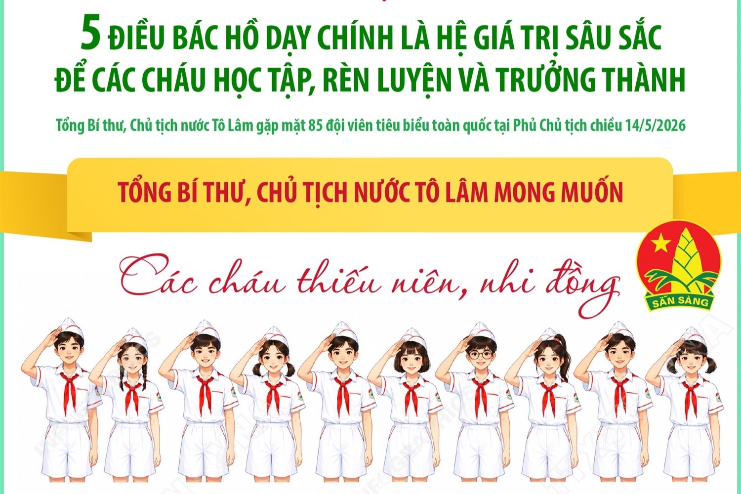 Năm điều Bác Hồ dạy chính là hệ giá trị sâu sắc để các cháu học tập, rèn luyện và trưởng thành