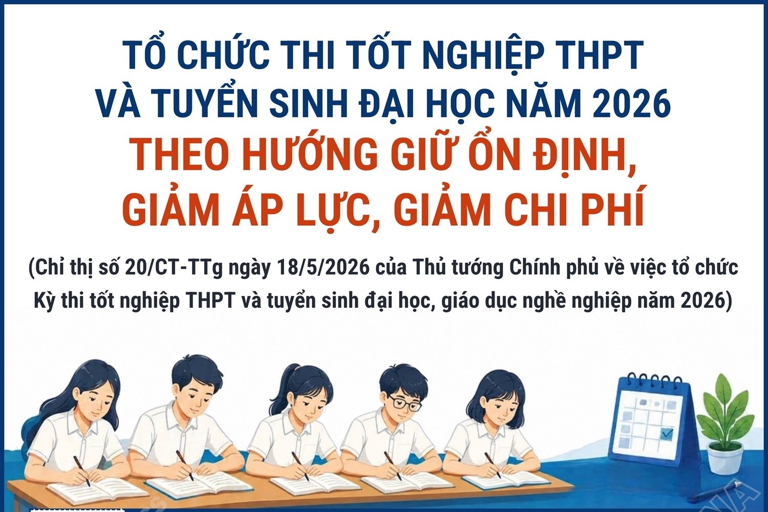 Tổ chức thi tốt nghiệp THPT và tuyển sinh ĐH theo hướng giữ ổn định, giảm áp lực, giảm chi phí