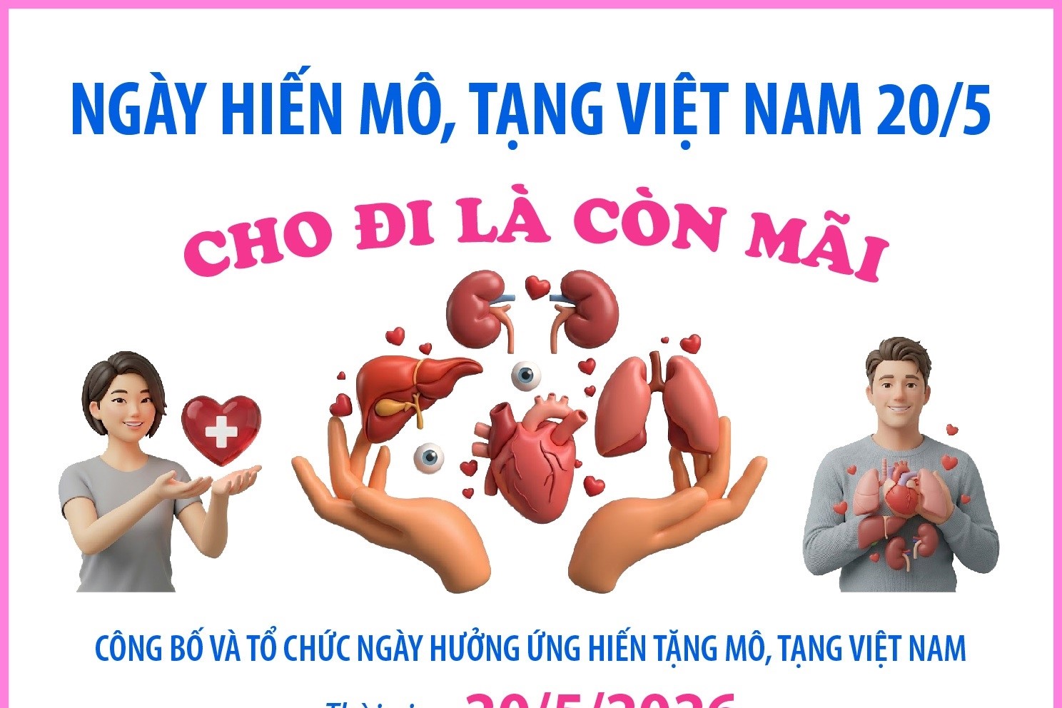 Ngày Hiến mô, tạng Việt Nam 20 5 Cho đi là còn mãi