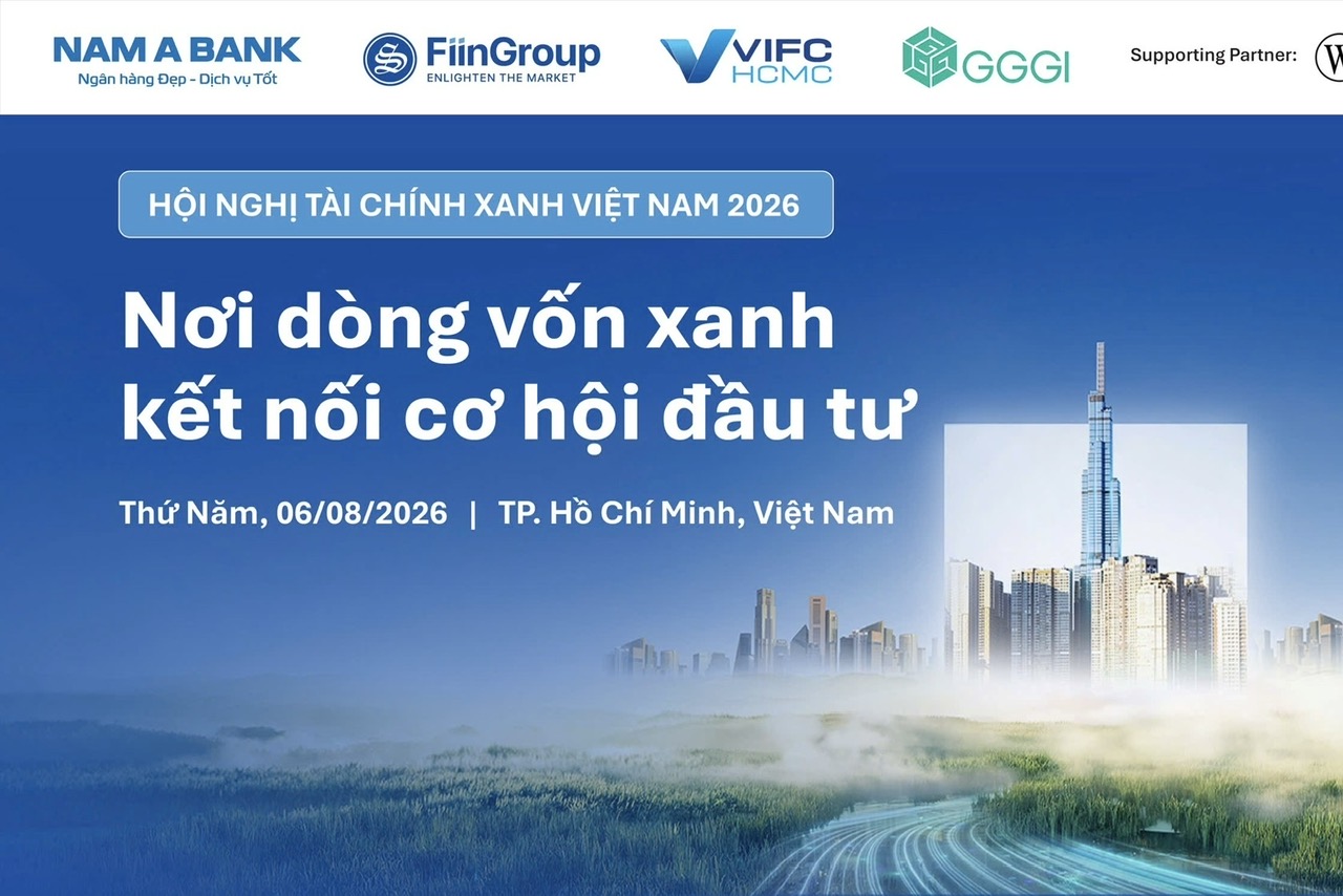 Hội nghị tài chính xanh Việt Nam 2026 Nơi dòng vốn xanh kết nối cơ hội đầu tư