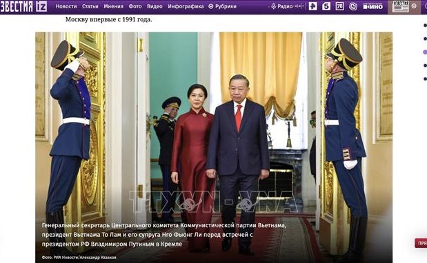 Truyền thông Nga Chuyến thăm của Tổng Bí thư, Chủ tịch nước Tô Lâm sẽ đi vào lịch sử