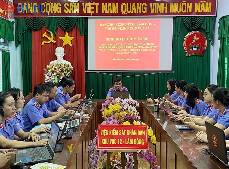 Chi bộ VKSND khu vực 12, tỉnh Lâm Đồng gắn học văn bản mới với công tác kiểm sát