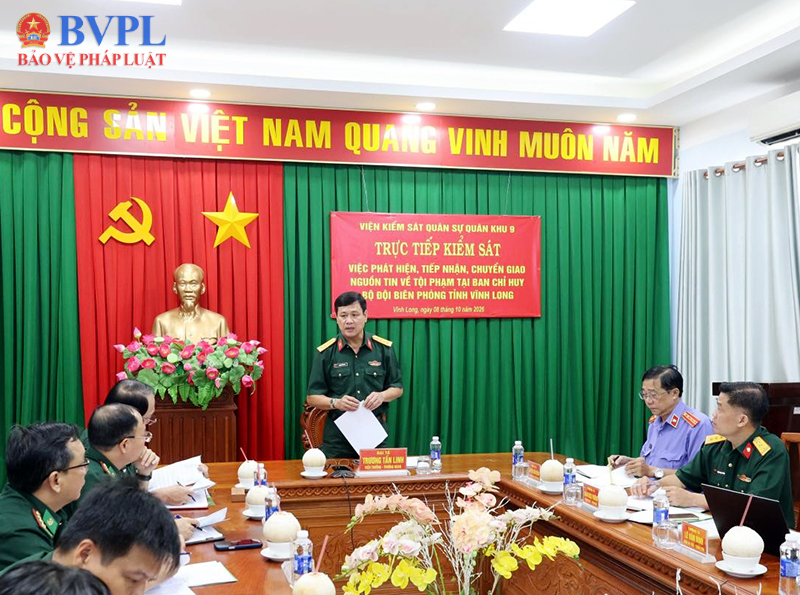 Viện kiểm sát Quân sự Quân khu 9 trực tiếp kiểm sát nguồn tin về tội phạm
