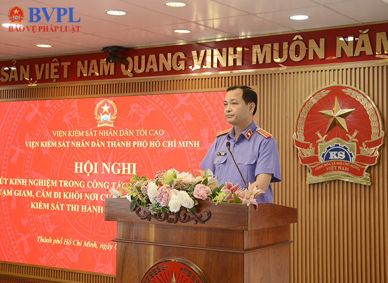 VKSND TP Hồ Chí Minh rút kinh nghiệm công tác kiểm sát tạm giữ, tạm giam và thi hành án