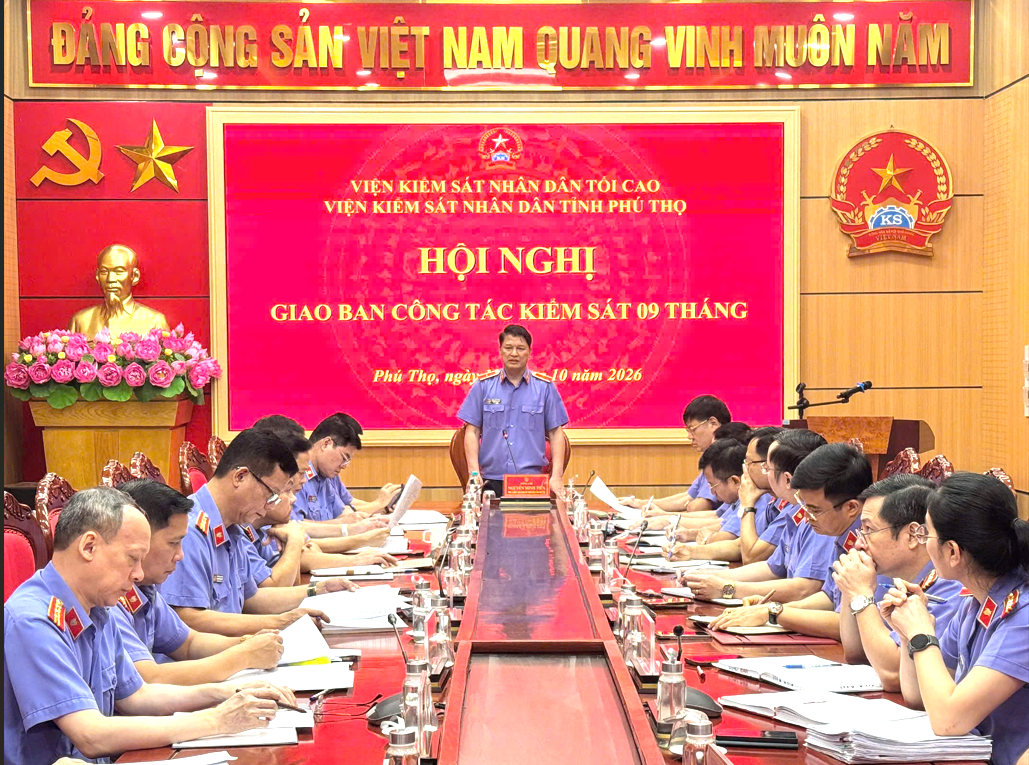 VKSND tỉnh Phú Thọ giao ban công tác kiểm sát 9 tháng năm 2026