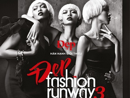 Đẹp Fashion Runway 3 chính thức khởi động