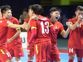 Futsal Việt Nam Giấc mơ World Cup đã trở thành sự thật