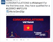 FIFA chúc mừng U19 Việt Nam lần đầu dự World Cup U20