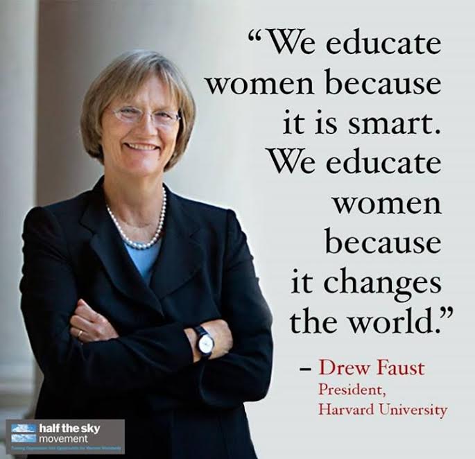 “Chúng tôi giáo dục phụ nữ vì đây là việc làm sáng suốt. Chúng tôi giáo dục phụ nữ vì điều này làm thay đổi thế giới” Nguồn: Internet